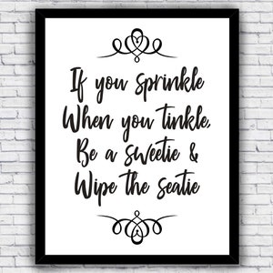 Sprinkle When You Tinkle, Be a Sweetie and Wipe the Seatie - Bathroom Humor Wall Art Print - Size and Frame Options