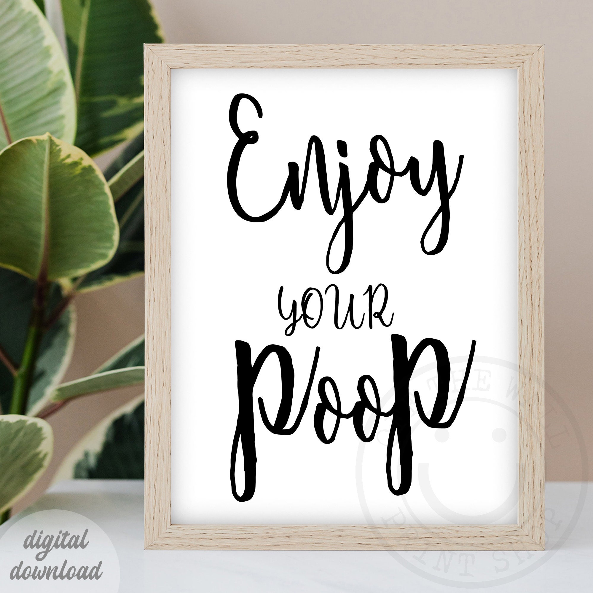 Enjoy Your Poop Printable Bathroom Funny Wall Art Decor - Digital Download