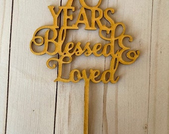 70 Years Loved Gold Wooden Cake Topper, 70th Birthday