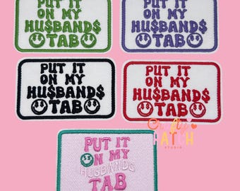 Put It On My Husbands Tab Embroidered Iron-On Patch (3")