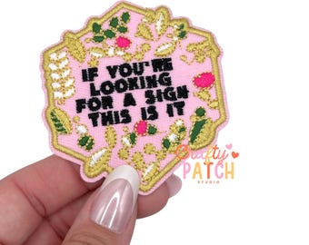 If you're looking for a sign this is it Patch, Iron On Patch