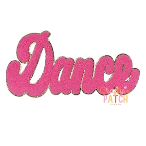 May include: A pink, fuzzy patch with the word "Dance" in a cursive font. The patch has a gold glitter border and the words "Crafty Patch Studio" in a smaller font at the bottom right.