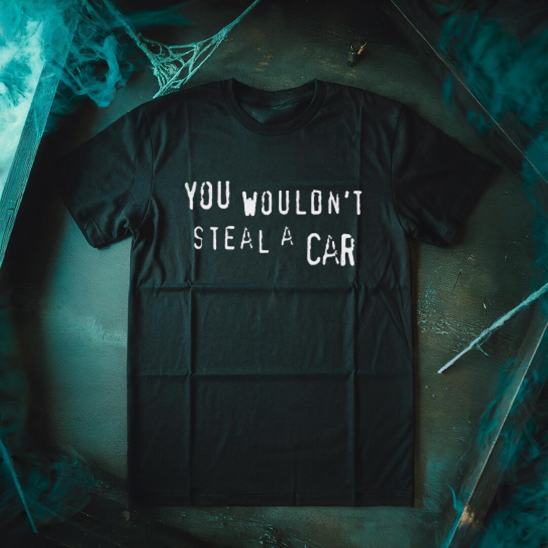 You Wouldn t Steal A Car Pixelated Retro Piracy VHS Analog Unisex You Wouldn t Steal A Car Pixelated Retro Piracy VHS Analog Unisex