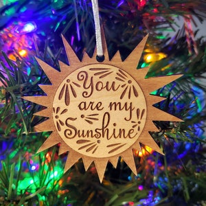 Laser Engraved Wood Ornament / You Are My Sunshine / Personalized gift / Anniversary / Love gift