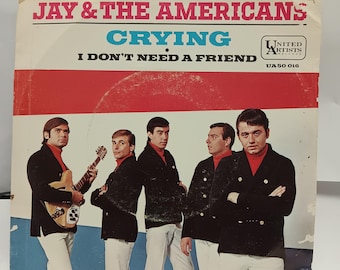 45 RPM Rock  Jay & The Americans "Crying/I don't need a friend" Vintage Vinyl Record VG/M-