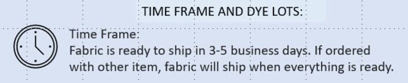 Może przedstawiać: Ikona zegara z tekstem "Time Frame: Fabric is ready to ship in 3-5 business days. If ordered with other item, fabric will ship when everything is ready."