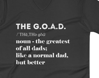 Plus grand de tous les papas le G.O.A.D. des pères ou un anniversaire v-Neck T-Shirt