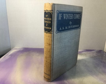 Vintage If Winter Comes A.S.M. Hutchinson , 1946 Hardcover  Rare Vintage Novel Book -