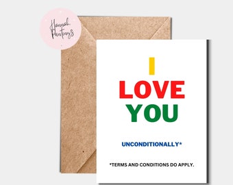 Happy Anniversary Card, I Love You Unconditionally - Terms And Conditions Do Apply, Cute Gift For Husband/Wife, Humorous Adorable Present