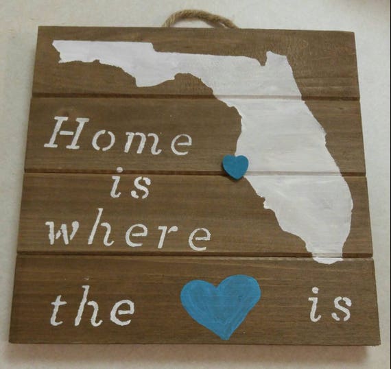 Home Is Where The Heart Is Florida Wood Sign Home Decor Etsy
