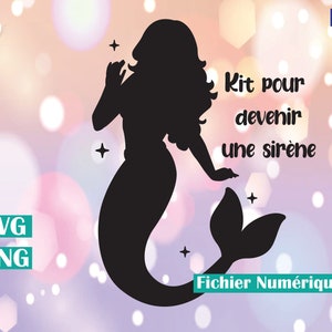 Sirène, kit pour devenir, SVG Fichier Cricut Silhouette