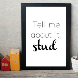 Tell Me About It Stud / printable wall art / Grease quotes / Iconic movie quotes / Grease prints / gift for her / print for her / printables