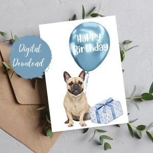 Frenchie Birthday Card, French Bulldog, Happy Birthday Card, Dog Lover Card, Frenchie Lover Card, Downloadable Card, Dog Greeting Card