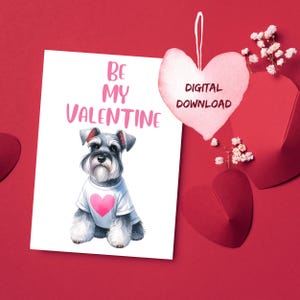 Schnauzer Valentines Day Card per gli amanti dei cani Download digitale Biglietto d'auguri stampabile Sii il mio biglietto di San Valentino 5 x 7 Biglietto Schnauzer Mom Card
