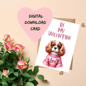 Cavalier King Charles Biglietto di San Valentino per gli amanti dei cani Biglietto di auguri digitale scaricabile Stampabile Sii il mio biglietto di San Valentino 5 x 7