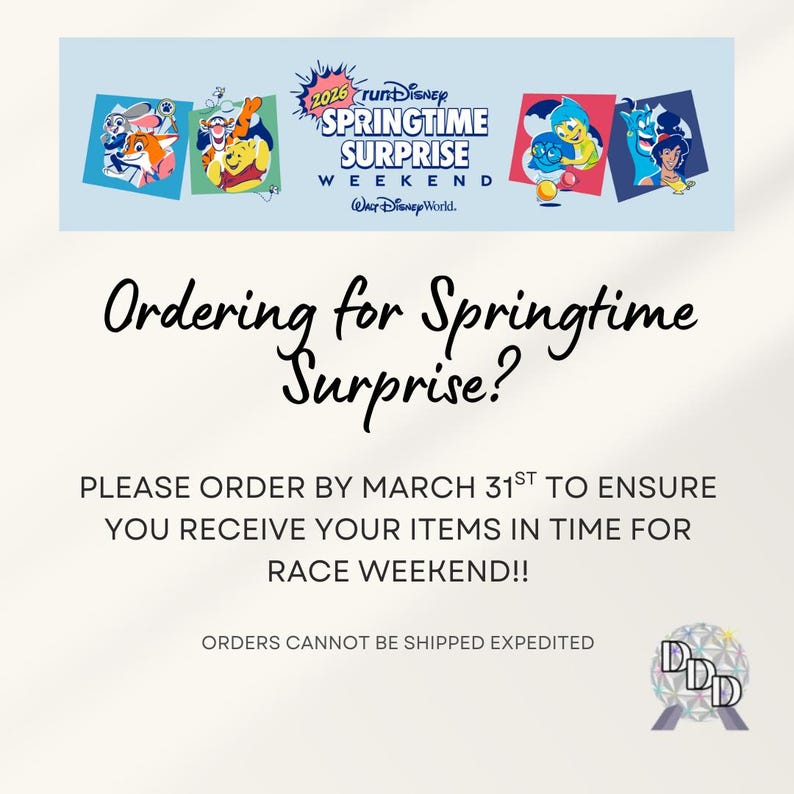 May include: A promotional graphic for the 2026 runDisney Springtime Surprise Weekend at Walt Disney World. The image includes character art and text that reads "Ordering for Springtime Surprise? Please order by March 31st to ensure you receive your items in time for race weekend!!"