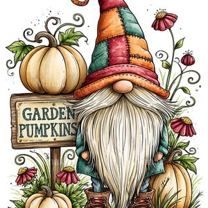 May include: A gnome with a long white beard, wearing a tall patchwork hat in orange, red, and teal, stands beside a wooden sign that reads GARDEN PUMPKINS. The scene includes three light-colored pumpkins, green leaves, and red flowers.