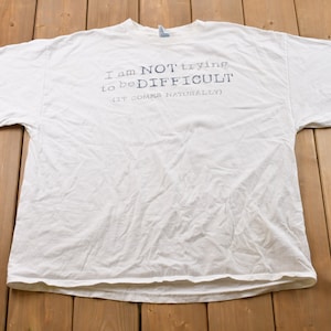 Vintage 1990s Difficult Slogan T-Shirt / Graphic / 80s / 90s / Streetwear / Retro Style / Single Stitch / Made In USA