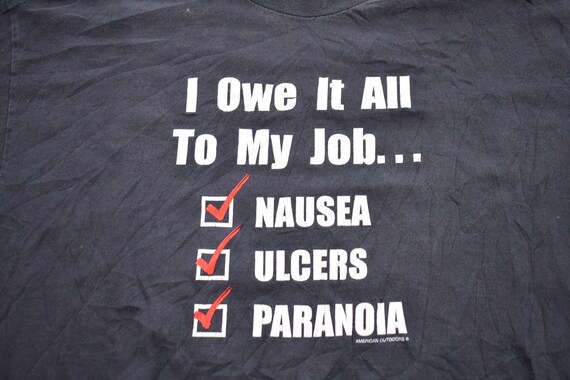 Vintage 1990s I Owe It All To My Job Graphic T-Sh… - image 3