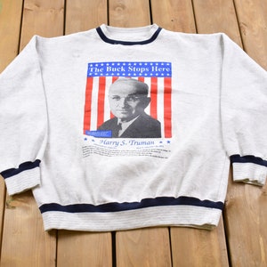 Vintage 1990s The Buck Stops Here Harry S Truman American Crewneck Sweatshirt / 90s Crewneck / Souvenir / Athleisure / Streetwear