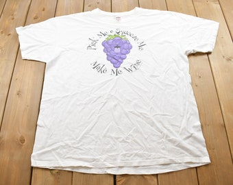 Vintage 1999 Grapes & Wine Graphic T-Shirt / Streetwear / Retro Style / 90s Graphic Tee / Anvil / Funny T Shirt / Rare Vintage