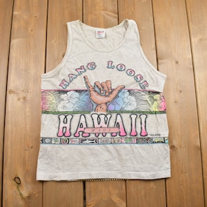 Vintage 1990s Hang Loose Hawaii Souvenir Tank Top / Streetwear / Made In USA / Vacation Tee / Travel Tank Top / Distressed