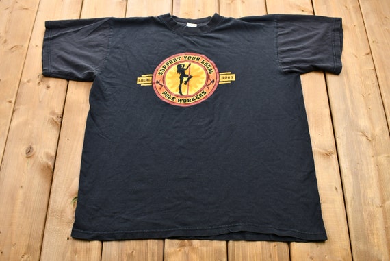 Support Your Local Pole Worker T-Shirt Support Your Local Pole Worker T-Shirt