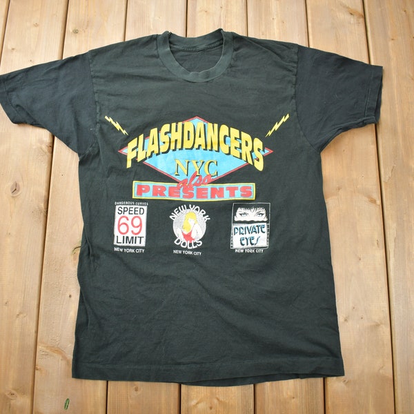 Vintage 1990s Flash Dancers NYC Graphic T Shirt / New York Dolls / Private EyesVintage T Shirt / Vintage NY / Single Stitch / Made In USA