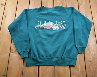 Vintage 1990s Myrtle Beach South Carolina Crewneck Sweatshirt / 90s Crewneck / Souvenir / Athleisure / Made In USA / Travel And Tourism
