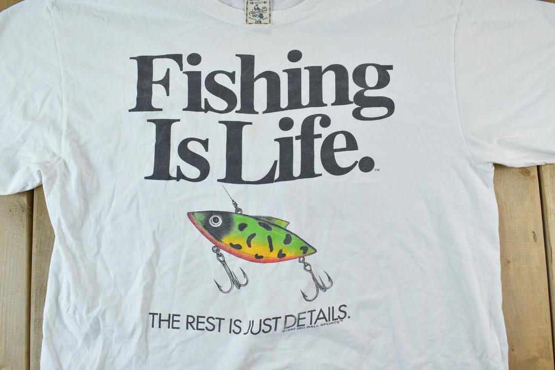 Vintage 1990s Fishing is Life Graphic T-shirt Single Stitch