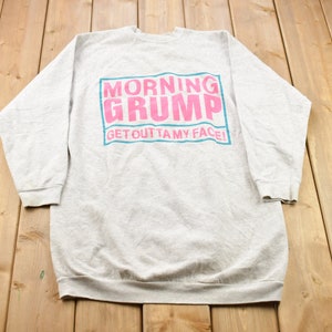 Vintage 1990s Morning Grump Long Crewneck Sweatshirt / 90s Crewneck / Made In USA / Streetwear / Night Gown Sweater