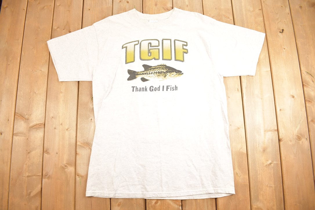 Vintage 1990s Thank God I Fish Graphic T-shirt / TGIF Parody / Funny Fishing  / Streetwear / Retro Style / 90s Graphic Tee 