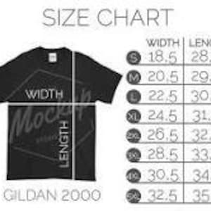 May include: Black Gildan 2000 t-shirt with a size chart. The chart lists width and length measurements in inches for sizes S to 5X. The width measurements range from 18.5 inches to 32.5 inches.