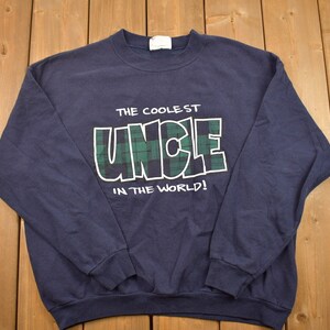 Vintage 1990s Worlds Coolest Uncle Crewneck Sweatshirt / 90s Crewneck / Made In USA / Streetwear