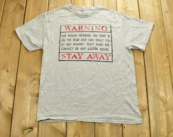 Vintage 90's Warning Stay Away Novelty T-Shirt / Graphic / 80s / 90s / Streetwear / Retro Style / Funny T Shirt / Anger Management