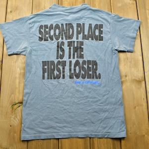 Second Place Is First Loser T-Shirt Second Place Is First Loser T-Shirt