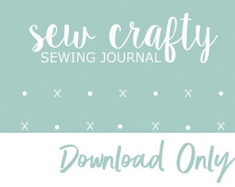 Sewing Journal Downloadable Pages - Extra Pages for Sew Crafty Sewing Journal - Printable Content Only - Sewist - Dressmaker - Crafting