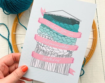 Unbeweavable Birthday Greetings Card - Weaving Card - Love Sweaving- Karte für Weber - Karte zum Geburtstag