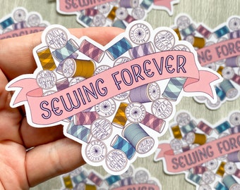 Sewin Forever Vinyl Sticker, sewing decals, sewing themed, sewing sticker, die-cut weatherproof