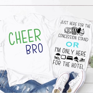 Cheer Brother Bro Just Here for the Hotel Concession Stand Competition Cheerleaders Sister Shirt Cheerleading School All Star Travel Team