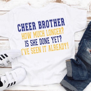 Cheer Brother Are we done yet? Competition Cheerleaders Sister Shirt Cheerleading Personalized School All Star Travel Team Colors Little Big