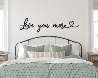 Over the Bed Wall Decor | Above Bed Decor | Wood Words | Laser Cut Sign | Wooden Words | Bedroom Wall Decor | Love You More Sign