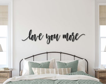 Love You More, Above Bed Sign, Above Bed Decor, Master Bedroom Decor, Bedroom Wall Decor, Wood Words, Laser Cut Sign, Over the Bed Decor