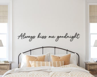 Always Kiss Me Goodnight, Wood Words, Wall Decor Over the Bed, Bedroom Wall Decor, Wood Words, Laser Cut Sign, Wooden Words