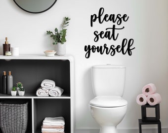 Please Seat Yourself Bathroom Sign | Bath Sign | Bathroom Wall Decor | Bathroom Signs | Funny Bathroom Sign | Housewarming Gift