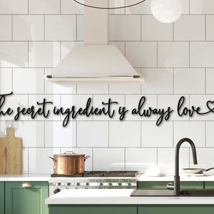 The Secret Ingredient Is Always Love, Kitchen Signs, Wood Words, Kitchen Wall Decor, Laser Cut Sign, Wooden Words, Kitchen Wall Art image 2