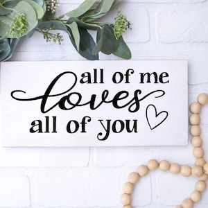 All of Me Loves All of You SVG/ All of Me Loves All of You/ Cricut Cut Files/ Cricut SVG/ Valentine SVG
