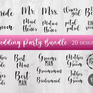 Wedding Party Bundle svg/ Bride/ Groom/ Bridesmaid/ Groomsman/ Flower Girl/ Ring Bearer/ Parents of the Bride/ Parents of the Groom/ Wedding