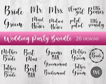 Wedding Party Bundle svg/ Bride/ Groom/ Bridesmaid/ Groomsman/ Flower Girl/ Ring Bearer/ Parents of the Bride/ Parents of the Groom/ Wedding