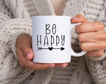 Be Happy svg/ Be Happy/ Motivational svg/ Happy Motivational svg/ Cricut Cut Files/ Cricut svg